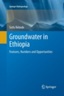 Image for Groundwater in Ethiopia : Features, Numbers and Opportunities