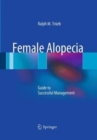 Image for Female Alopecia : Guide to Successful Management
