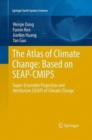Image for The Atlas of Climate Change: Based on SEAP-CMIP5