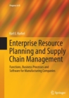 Image for Enterprise Resource Planning and Supply Chain Management : Functions, Business Processes and Software for Manufacturing Companies