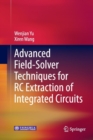 Image for Advanced Field-Solver Techniques for RC Extraction of Integrated Circuits