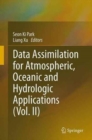 Image for Data assimilation for atmospheric, oceanic and hydrologic applicationsVolume II