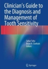 Image for Clinician&#39;s Guide to the Diagnosis and Management of Tooth Sensitivity