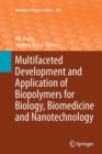 Image for Multifaceted Development and Application of Biopolymers for Biology, Biomedicine and Nanotechnology