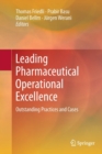 Image for Leading Pharmaceutical Operational Excellence : Outstanding Practices and Cases
