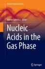 Image for Nucleic Acids in the Gas Phase