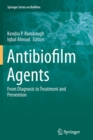 Image for Antibiofilm agents  : from diagnosis to treatment and prevention
