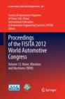 Image for Proceedings of the FISITA 2012 World Automotive Congress : Volume 13: Noise, Vibration and Harshness (NVH)