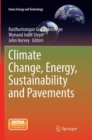 Image for Climate Change, Energy, Sustainability and Pavements