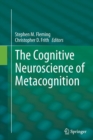 Image for The Cognitive Neuroscience of Metacognition