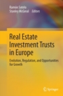 Image for Real estate investment trusts in Europe  : evolution, regulation, and opportunities for growth