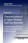 Image for Characterization of an Upper Permian Tight Gas Reservoir : A Multidisciplinary, Multiscale Analysis from the Rotliegend, Northern Germany