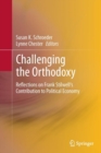 Image for Challenging the Orthodoxy : Reflections on Frank Stilwell&#39;s Contribution to Political Economy