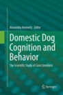 Image for Domestic dog cognition and behavior  : the scientific study of Canis familiaris