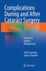 Image for Complications During and After Cataract Surgery : A Guide to Surgical Management