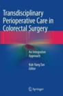 Image for Transdisciplinary Perioperative Care in Colorectal Surgery