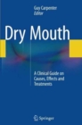 Image for Dry Mouth : A Clinical Guide on Causes, Effects and Treatments