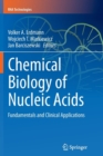 Image for Chemical biology of nucleic acids  : fundamentals and clinical applications