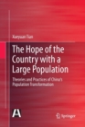 Image for The Hope of the Country with a Large Population : Theories and Practices of China&#39;s Population Transformation