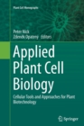 Image for Applied plant cell biology  : cellular tools and approaches for plant biotechnology