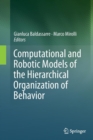 Image for Computational and Robotic Models of the Hierarchical Organization of Behavior