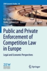 Image for Public and private enforcement of competition law in Europe  : legal and economic perspectives