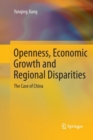 Image for Openness, Economic Growth and Regional Disparities : The Case of China