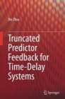 Image for Truncated Predictor Feedback for Time-Delay Systems