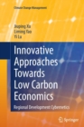 Image for Innovative Approaches Towards Low Carbon Economics : Regional Development Cybernetics