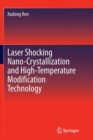 Image for Laser Shocking Nano-Crystallization and High-Temperature Modification Technology