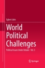 Image for World Political Challenges : Political Issues Under Debate - Vol. 3