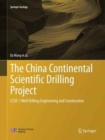 Image for The China Continental Scientific Drilling Project : CCSD-1 Well Drilling Engineering and Construction