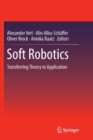 Image for Soft Robotics : Transferring Theory to Application