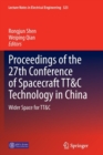 Image for Proceedings of the 27th Conference of Spacecraft TT&amp;C Technology in China