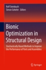 Image for Bionic Optimization in Structural Design : Stochastically Based Methods to Improve the Performance of Parts and Assemblies