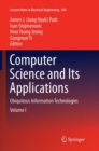 Image for Computer science and its applications  : ubiquitous information technologies