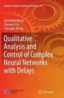 Image for Qualitative Analysis and Control of Complex Neural Networks with Delays