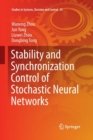 Image for Stability and Synchronization Control of Stochastic Neural Networks