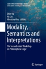Image for Modality, Semantics and Interpretations : The Second Asian Workshop on Philosophical Logic