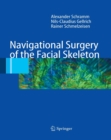 Image for Navigational Surgery of the Facial Skeleton