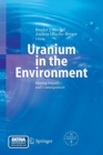 Image for Uranium in the Environment : Mining Impact and Consequences