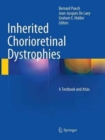 Image for Inherited Chorioretinal Dystrophies : A Textbook and Atlas