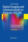 Image for Digital Imaging and Communications in Medicine (DICOM) : A Practical Introduction and Survival Guide