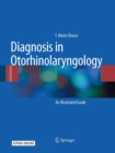 Image for Diagnosis in Otorhinolaryngology : An Illustrated Guide