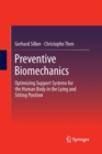 Image for Preventive Biomechanics : Optimizing Support Systems for the Human Body in the Lying and Sitting Position