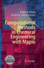 Image for Computational Methods in Chemical Engineering with Maple