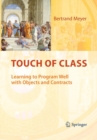 Image for Touch of Class : Learning to Program Well with Objects and Contracts