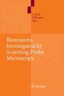 Image for Biosystems - Investigated by Scanning Probe Microscopy