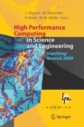 Image for High Performance Computing in Science and Engineering, Garching/Munich 2009 : Transactions of the Fourth Joint HLRB and KONWIHR Review and Results Workshop, Dec. 8-9, 2009, Leibniz Supercomputing Cent