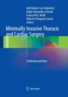 Image for Minimally Invasive Thoracic and Cardiac Surgery : Textbook and Atlas
